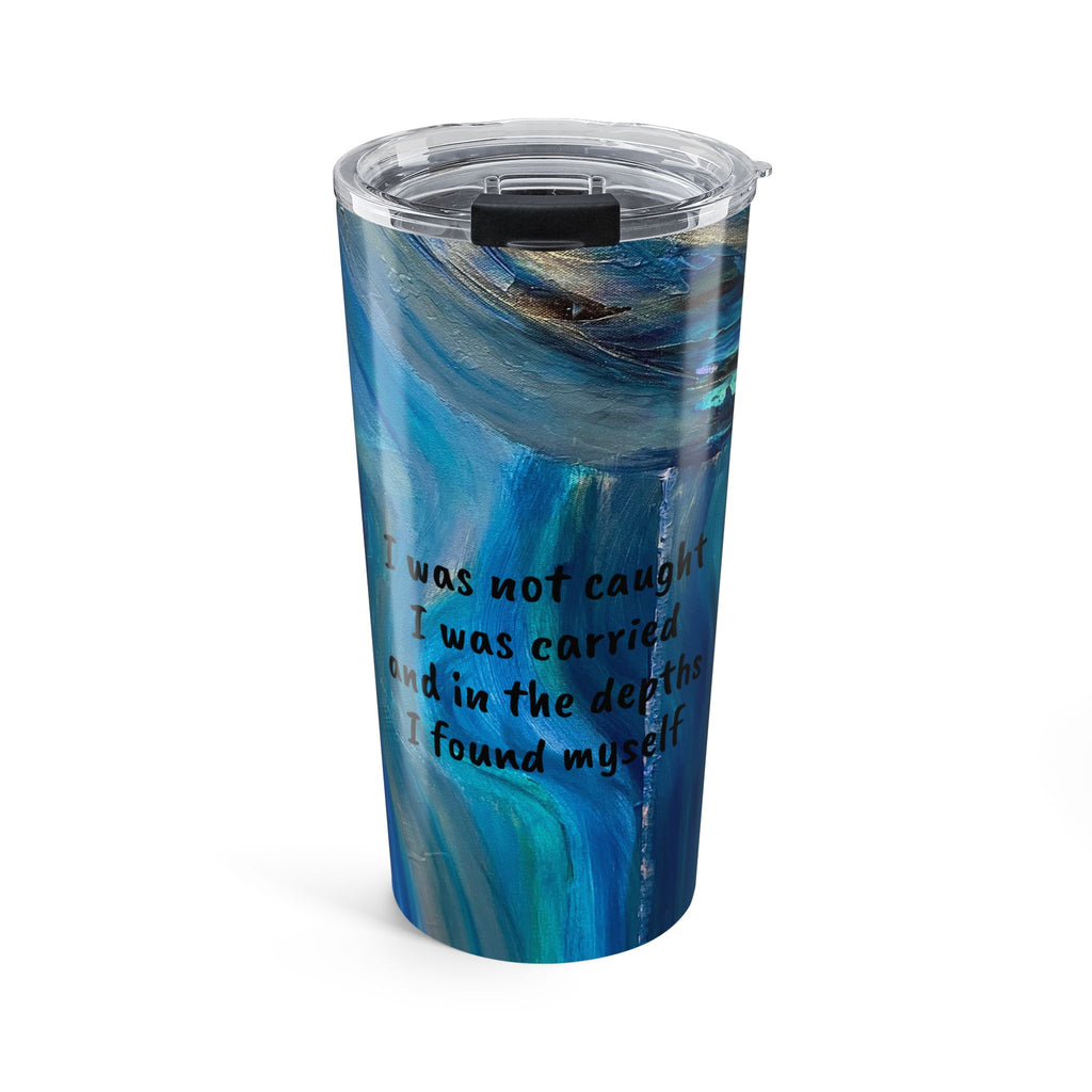 20oz Inspirational Ocean Tumbler – "I Was Not Caught I Was Carried" Stainless Travel Cup